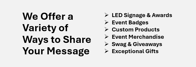 We offer a variety of ways to share your message
